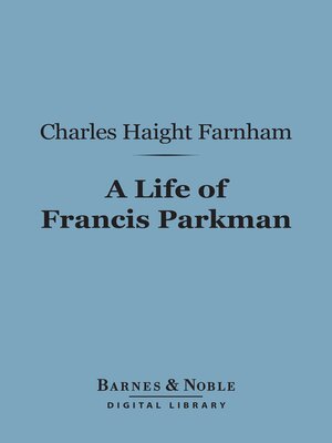 cover image of A Life of Francis Parkman (Barnes & Noble Digital Library)